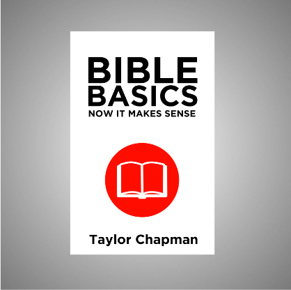 Bible Basics: Now It Makes Sense